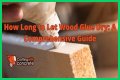 How Long To Let Wood Glue Dry?